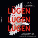 [German] - Lügen, Lügen, Lügen: Terror, Tyrannei und Weltenbrand als Neue Normalität der Globalisten Audiobook