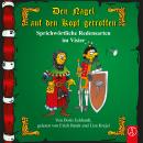 [German] - Den Nagel auf den Kopf getroffen: Sprichwörtliche Redensarten im Visier Audiobook