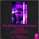 The darkness from the books: Fantastic tale Audiobook