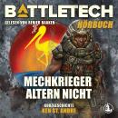 [German] - BattleTech - MechKrieger altern nicht Audiobook