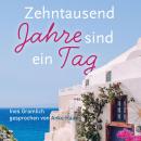 [German] - Zehntausend Jahre sind ein Tag Audiobook