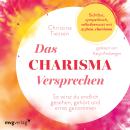 [German] - Das Charisma-Versprechen: So wirst du endlich gesehen, gehört und ernst genommen. Audiobook