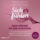 [German] - Sich(er) fühlen: Dein Körper ist der Schlüssel: Lerne, dein Nervensystem zu regulieren un Audiobook