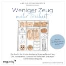 [German] - Weniger Zeug, mehr Freiheit: Die Schritt-für-Schritt-Anleitung für ein aufgeräumtes und o Audiobook