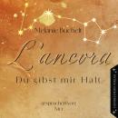 [German] - L'Ancora - Du gibst mir Halt: Sommerliche New Adult Romance Audiobook