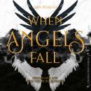 [German] - When Angels fall: Düstere Romantasy die ihresgleichen sucht Audiobook