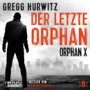 [German] - Der letzte Orphan - Orphan X, Band 8 (ungekürzt) Audiobook