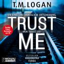 [German] - Trust Me - Ein Kind. Eine unmögliche Entscheidung. Wem traust du? (ungekürzt) Audiobook
