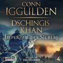 [German] - Dschingis Khan - Imperium des Silbers - Dschingis-Khan-Saga, Band 4 (ungekürzt) Audiobook