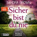 [German] - Sicher bist du nie (ungekürzt) Audiobook