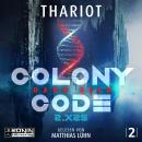 [German] - Colony Code 2.X25 - Dark Seed - Colony Code, Band 2 (ungekürzt) Audiobook