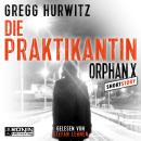 [German] - Die Praktikantin - Eine Orphan X Kurzgeschichte, Band 3.5 - Orphan X (ungekürzt) Audiobook