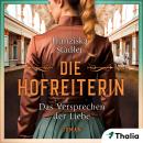 [German] - Die Hofreiterin - Das Versprechen der Liebe Audiobook