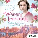[German] - Weserleuchten: Aufbruch in eine neue Welt Audiobook