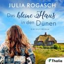 [German] - Das kleine Haus in den Dünen: Ein Sylt-Roman Audiobook