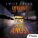 [German] - Er kennt deine Angst Audiobook
