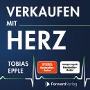 [German] - Verkaufen mit Herz: Direkt. Ehrlich. Effizient. - So gewinnst Du wahre Kompetenz im Vertr Audiobook