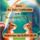 [German] - Windy - das flinke Eichhörnchen: Ein aufregender Tag im Wald Audiobook