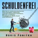 [German] - Schuldenfrei: Wie Sie in wahnsinnig kurzer Zeit Schulden abbauen und Ihre Finanzen meiste Audiobook