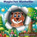 [German] - Magisches Murmeltier: Martins Abenteuer im Verzauberwald Audiobook