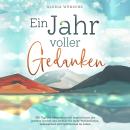 [German] - Ein Jahr voller Gedanken: 365 tägliche Weisheiten und Inspirationen der größten Denker un Audiobook