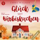 [German] - Glück mit Kürbiskuchen - Liebe auf Schwedisch, Band 4 (Ungekürzt) Audiobook