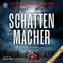 [German] - Schattenmacher - Schwedenthriller (Ungekürzt) Audiobook