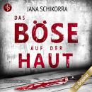 [German] - Das Böse auf der Haut (Ungekürzt) Audiobook