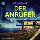 [German] - Der Anrufer - Ein Psychothriller mit Suchtpotenzial (Ungekürzt) Audiobook