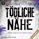 [German] - Tödliche Nähe - Deine Angst ist mein Spiel, Band (Ungekürzt) Audiobook