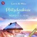 [German] - Plätzchenküsse und Nordseeliebe - Eine zauberhafte Liebesgeschichte zur schönsten Zeit de Audiobook