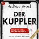 [German] - Der Kuppler - Ein Psychothriller über die dunklen Seiten der KI (Ungekürzt) Audiobook
