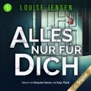 [German] - Alles nur für dich - Ein packender psychologischer Thriller über eine scheinbar perfekte  Audiobook