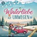 [German] - Winterliebe auf Umwegen - Eine gemütliche Feelgood-Romance für die Weihnachtszeit (Ungekü Audiobook