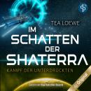 [German] - Im Schatten der Shaterra - Kampf der Unterdrückten, Band (Ungekürzt) Audiobook