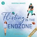 [German] - Flirting in the Endzone - Eine Fake Dating, New Adult Sports Romance - Silveroaks, Band 2 Audiobook