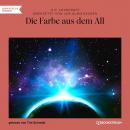 [German] - Die Farbe aus dem All (Ungekürzt) Audiobook