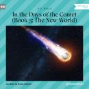 The New World - In the Days of the Comet, Book 3 (Unabridged) Audiobook
