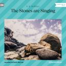 The Stones Are Singing (Unabridged) Audiobook
