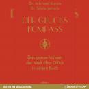 [German] - Der Glückskompass - Das ganze Wissen der Welt über Glück in einem Buch (Ungekürzt) Audiobook