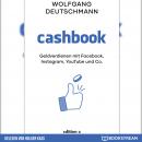 [German] - Cashbook - Geldverdienen mit Facebook, Instagram, YouTube und Co. (Ungekürzt) Audiobook
