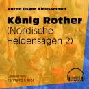 König Rother - Nordische Heldensagen, Teil 2 (Ungekürzt) Audiobook