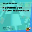 Novellen von Anton Tschechow (Ungekürzt) Audiobook