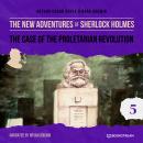 The Case of the Proletarian Revolution - The New Adventures of Sherlock Holmes, Episode 5 (Unabridge Audiobook