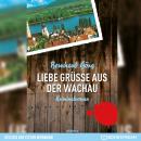 Liebe Grüße aus der Wachau - Doris Lenhart, Band 1 (Ungekürzt) Audiobook