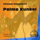 Palma Kunkel (Ungekürzt) Audiobook