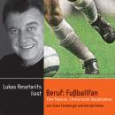 Beruf: Fußballfan - Eine Passion. Literarische Doppelpässe. (Ungekürzt) Audiobook