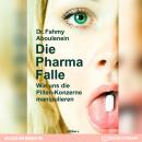 [German] - Die Pharma-Falle - Wie uns die Pillen-Konzerne manipulieren (Ungekürzt) Audiobook