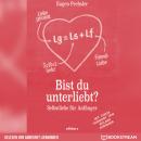 [German] - Bist du unterliebt? - Selbstliebe für Anfänger (Ungekürzt) Audiobook