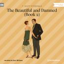 The Beautiful and Damned, Book 2 (Unabridged)